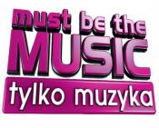 Poszukiwania nowych talentów w Must be the music. 